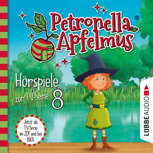 Hoerbuch Petronella Apfelmus, Teil 8: Das Stinkeparfüm, Der Zaubersauberbesen, Der verlorene Ring, Die Doppelgängerin - Sabine Städing - Ranja Bonalana