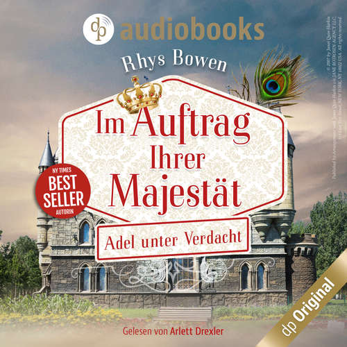 Hoerbuch Adel unter Verdacht - Im Auftrag ihrer Majestät-Reihe, Band 4 - Rhys Bowen - Arlett Drexler Hoerbuch Adel unter Verdacht - Im Auftrag ihrer Majestät-Reihe, Band 4 - Rhys Bowen - Arlett Drexler