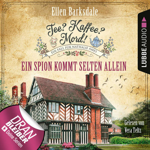 Hoerbuch Ein Spion kommt selten allein - Nathalie Ames ermittelt - Tee? Kaffee? Mord!, Folge 16 - Ellen Barksdale - Vera Teltz