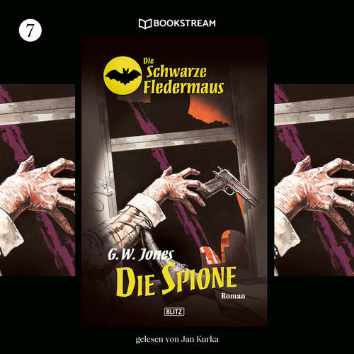Hoerbuch Die Spione - Die Schwarze Fledermaus, Folge 7 - G. W. Jones - Jan Kurka Hoerbuch Die Spione - Die Schwarze Fledermaus, Folge 7 - G. W. Jones - Jan Kurka