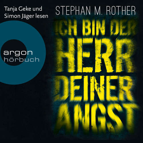 Hoerbuch Ich bin der Herr deiner Angst - Hauptkommissar Jörg Albrecht ermittelt, Band 1 - Stephan M. Rother - Simon Jäger Hoerbuch Ich bin der Herr deiner Angst - Hauptkommissar Jörg Albrecht ermittelt, Band 1 - Stephan M. Rother - Simon Jäger