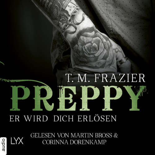 Hoerbuch Preppy - Er wird dich erlösen - King-Reihe 7 - T. M. Frazier - Martin Bross