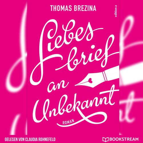 Hoerbuch Liebesbrief an Unbekannt - Thomas Brezina - Claudia Rohnefeld Hoerbuch Liebesbrief an Unbekannt - Thomas Brezina - Claudia Rohnefeld