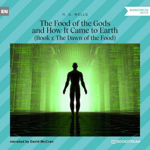 Audiobook The Food of the Gods and How It Came to Earth, Book 1: The Dawn of the Food - H. G. Wells - David McCran