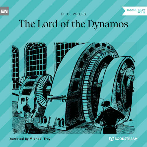 Audiobook The Lord of the Dynamos - H. G. Wells - Michael Troy