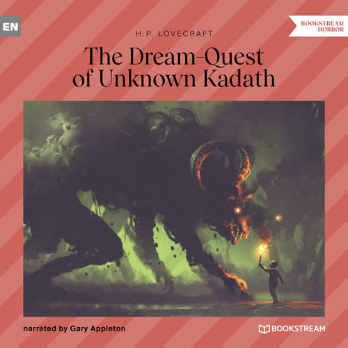 Audiobook The Dream-Quest of Unknown Kadath - H. P. Lovecraft - Gary Appleton Audiobook The Dream-Quest of Unknown Kadath - H. P. Lovecraft - Gary Appleton