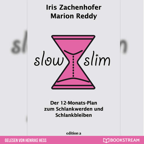 Hoerbuch Slow Slim - Der 12-Monats-Plan zum Schlankwerden und Schlankbleiben - Marion Reddy - Henrike Heß Hoerbuch Slow Slim - Der 12-Monats-Plan zum Schlankwerden und Schlankbleiben - Marion Reddy - Henrike Heß