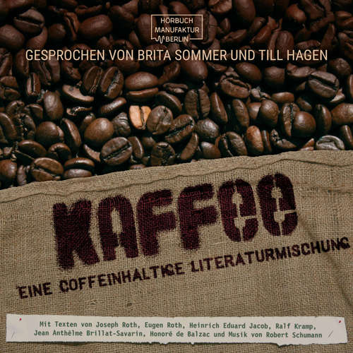 Hoerbuch Kaffee - Eine coffeinhaltige Literaturmischung - Eugen Roth - Brita Sommer Hoerbuch Kaffee - Eine coffeinhaltige Literaturmischung - Eugen Roth - Brita Sommer