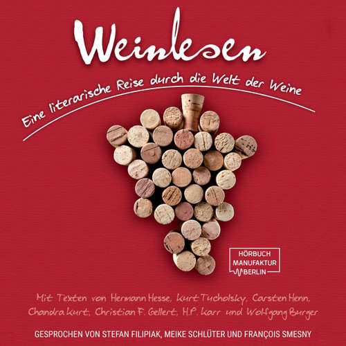 Hoerbuch Weinlesen - Eine literarische Reise durch die Welt der Weine - Hermann Hesse - Meike Schlüter