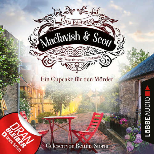 Hoerbuch Ein Cupcake für den Mörder - MacTavish & Scott - Die Lady Detectives von Edinburgh, Folge 2 - Gitta Edelmann - Bettina Storm Hoerbuch Ein Cupcake für den Mörder - MacTavish & Scott - Die Lady Detectives von Edinburgh, Folge 2 - Gitta Edelmann - Bettina Storm