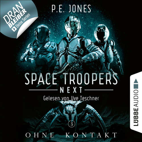 Hoerbuch Ohne Kontakt - Space Troopers Next, Folge 3 - P. E. Jones - Uve Teschner Hoerbuch Ohne Kontakt - Space Troopers Next, Folge 3 - P. E. Jones - Uve Teschner
