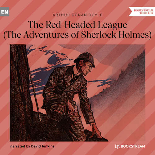 Audiobook The Red-Headed League - The Adventures of Sherlock Holmes - Sir Arthur Conan Doyle - David Jenkins