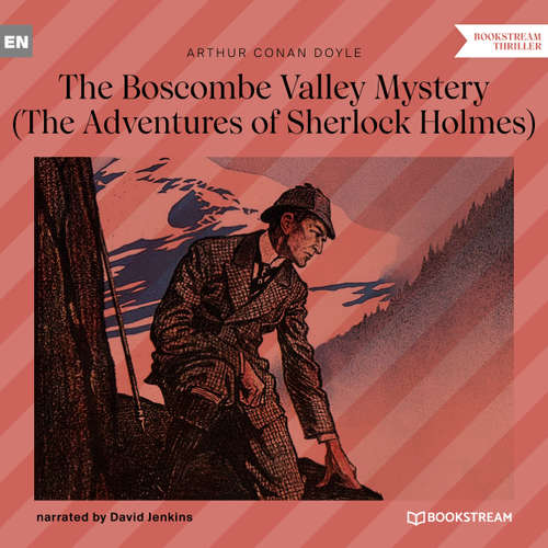 Audiobook The Boscombe Valley Mystery - The Adventures of Sherlock Holmes - Sir Arthur Conan Doyle - David Jenkins
