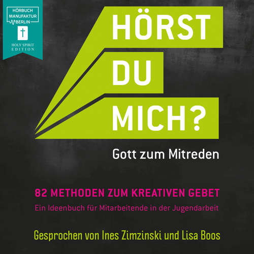 Hoerbuch Hörst Du mich? - Gott zum Mitreden - 82 Methoden zum kreativen Gebet zur Initiative - Katja Flohrer - Lisa Boos Hoerbuch Hörst Du mich? - Gott zum Mitreden - 82 Methoden zum kreativen Gebet zur Initiative - Katja Flohrer - Lisa Boos