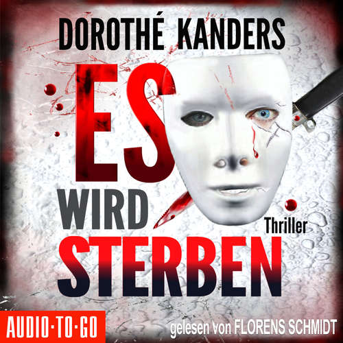 Hoerbuch Es wird sterben - Dorothé Kanders - Florens Schmidt Hoerbuch Es wird sterben - Dorothé Kanders - Florens Schmidt