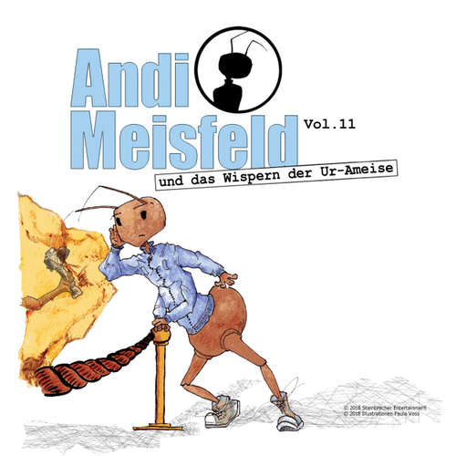 Hoerbuch Andi Meisfeld, Folge 11: Andi Meisfeld und das Wispern der Ur-Ameise - Tom Steinbrecher - Tom Steinbrecher