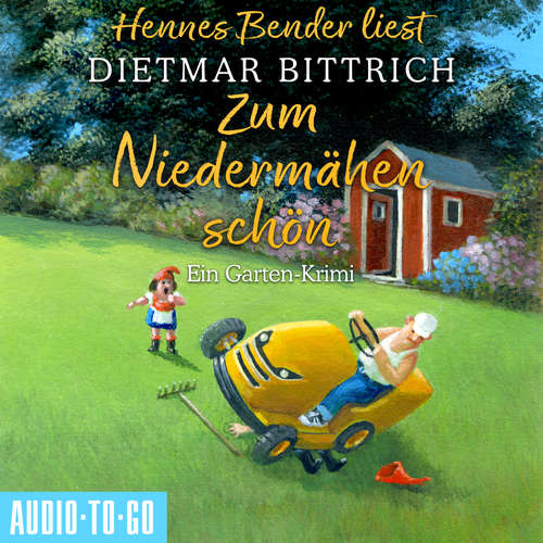 Hoerbuch Zum Niedermähen schön - Ein Garten-Krimi - Dietmar Bittrich - Hennes Bender Hoerbuch Zum Niedermähen schön - Ein Garten-Krimi - Dietmar Bittrich - Hennes Bender