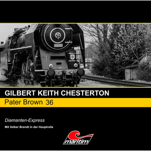 Hoerbuch Pater Brown, Folge 36: Diamanten-Express - Gilbert Keith Chesterton - Volker Brandt