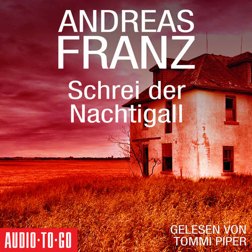 Hoerbuch Schrei der Nachtigall - Andreas Franz - Tommi Piper Hoerbuch Schrei der Nachtigall - Andreas Franz - Tommi Piper