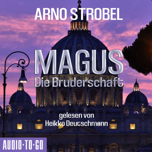 Hoerbuch Magus - Die Bruderschaft - Arno Strobel - Heikko Deutschmann