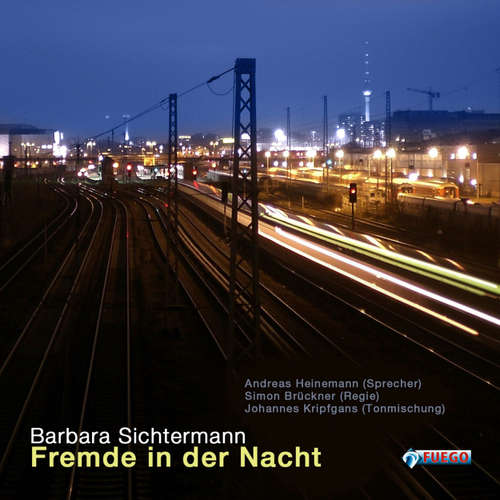 Hoerbuch Fremde in der Nacht - Barbara Sichtermann - Andreas Heinemann