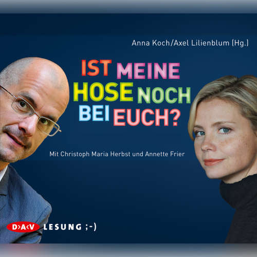 Hoerbuch Ist meine Hose noch bei euch? - Anne Koch - Bibiana Beglau