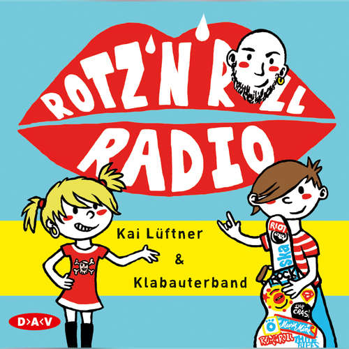 Hoerbuch Rotz 'n' Roll Radio - Kai Lüftner - Franziskus Abgottspon Hoerbuch Rotz 'n' Roll Radio - Kai Lüftner - Franziskus Abgottspon