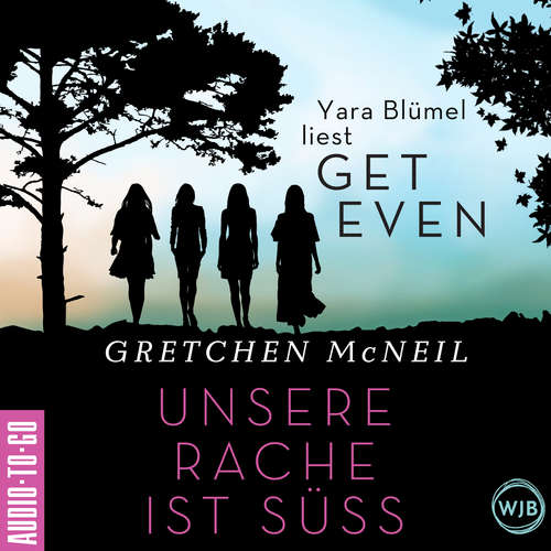 Hoerbuch Get Even. Unsere Rache ist süß - Gretchen McNeil - Yara Blümel Hoerbuch Get Even. Unsere Rache ist süß - Gretchen McNeil - Yara Blümel