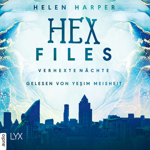 Hoerbuch Verhexte Nächte - Hex Files, Band 3 - Helen Harper - Yesim Meisheit Hoerbuch Verhexte Nächte - Hex Files, Band 3 - Helen Harper - Yesim Meisheit