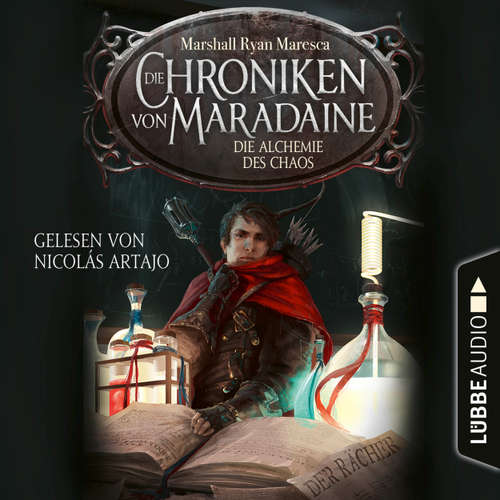 Hoerbuch Die Alchemie des Chaos - Die Chroniken von Maradaine, Teil 3 - Marshall Ryan Maresca - Nicolás Artajo