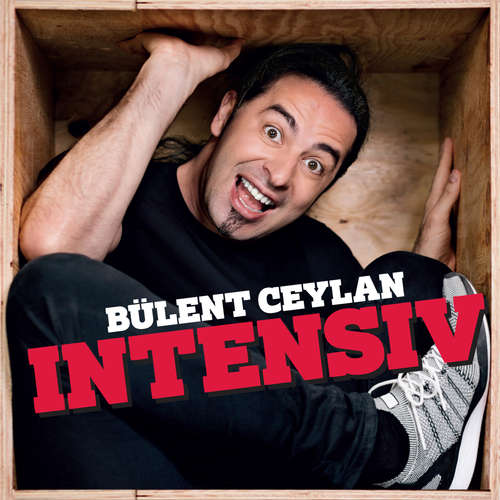 Hoerbuch Bülent Ceylan, Intensiv - Bület Ceylan - Bülent Ceylan Hoerbuch Bülent Ceylan, Intensiv - Bület Ceylan - Bülent Ceylan