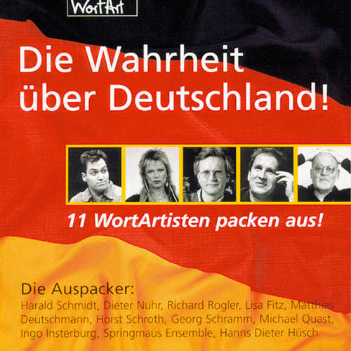 Hoerbuch Die Wahrheit über Deutschland! - 11 WortArtisten packen aus! - Diverse Autoren - Diverse Sprecher Hoerbuch Die Wahrheit über Deutschland! - 11 WortArtisten packen aus! - Diverse Autoren - Diverse Sprecher