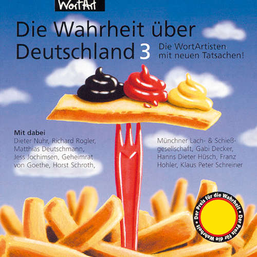 Hoerbuch Die Wahrheit über Deutschland 3 - Die WortArtisten mit neuen Tatsachen! - Diverse Autoren - Diverse Sprecher Hoerbuch Die Wahrheit über Deutschland 3 - Die WortArtisten mit neuen Tatsachen! - Diverse Autoren - Diverse Sprecher