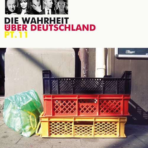 Hoerbuch Die Wahrheit über Deutschland, Pt. 11 - Diverse Autoren - Diverse Sprecher Hoerbuch Die Wahrheit über Deutschland, Pt. 11 - Diverse Autoren - Diverse Sprecher