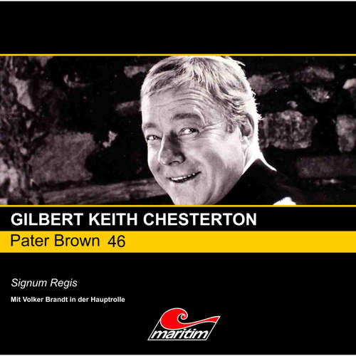 Hoerbuch Pater Brown, Folge 46: Signum Regis - Gilbert Keith Chesterton - Volker Brandt