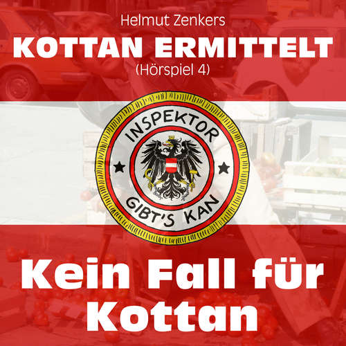 Hoerbuch Kottan ermittelt, Folge 4: Kein Fall für Kottan - Helmut Zenker - Lukas Resetarits Hoerbuch Kottan ermittelt, Folge 4: Kein Fall für Kottan - Helmut Zenker - Lukas Resetarits