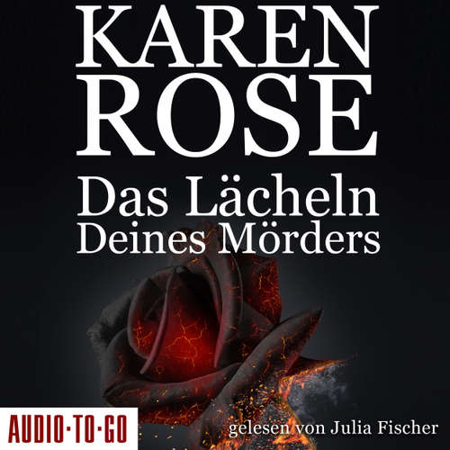 Hoerbuch Das Lächeln deines Mörders - Chicago-Reihe, Teil 2 - Karen Rose - Julia Fischer