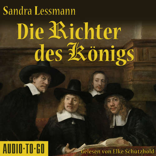 Hoerbuch Die Richter des Königs - Sandra Lessmann - Elke Schützhold