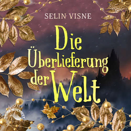 Hoerbuch Die Überlieferung der Welt - Selin Visne - Funda Vanroy Hoerbuch Die Überlieferung der Welt - Selin Visne - Funda Vanroy