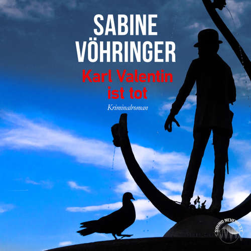 Hoerbuch Karl Valentin ist tot - Sabine Vöhringer - Thomas Birnstiel