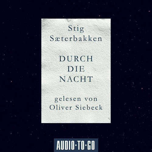 Hoerbuch Durch die Nacht - Stig Saeterbakken - Oliver Siebeck Hoerbuch Durch die Nacht - Stig Saeterbakken - Oliver Siebeck