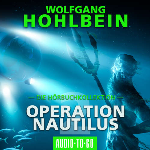 Hoerbuch Operation Nautilus 2 - Die Hörbuchkollektion - Wolfgang Hohlbein - Jürgen Hoppe