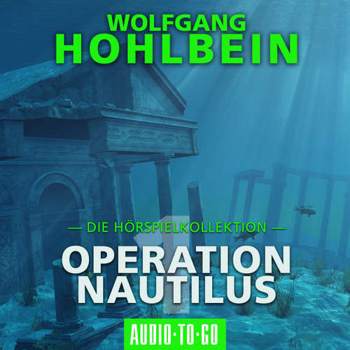 Hoerbuch Operation Nautilus 1 - Die Hörspielkollektion (Hörspiel) - Wolfgang Hohlbein - Christoph Landwehr
