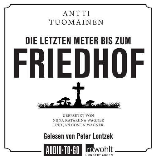 Hoerbuch Die letzten Meter bis zum Friedhof - Antti Tuomainen - Peter Lontzek Hoerbuch Die letzten Meter bis zum Friedhof - Antti Tuomainen - Peter Lontzek