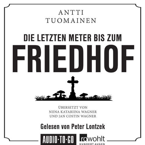 Hoerbuch Die letzten Meter bis zum Friedhof - Antti Tuomainen - Peter Lontzek