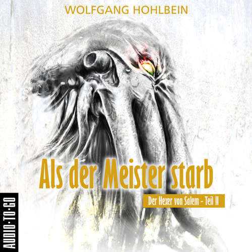 Hoerbuch Als der Meister starb - Der Hexer von Salem 2 - Wolfgang Hohlbein - Wolfgang Hohlbein Hoerbuch Als der Meister starb - Der Hexer von Salem 2 - Wolfgang Hohlbein - Wolfgang Hohlbein