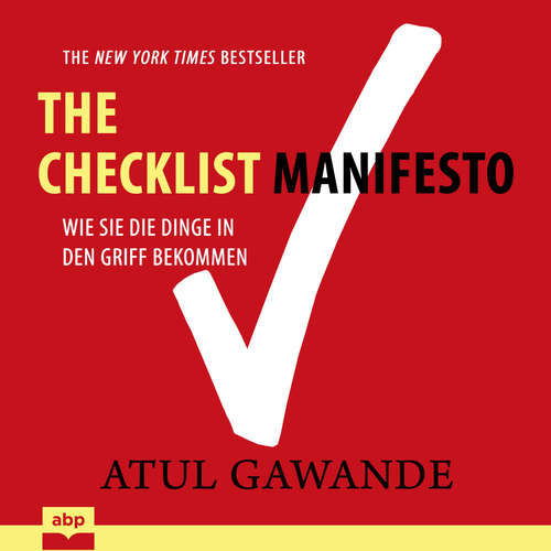 Hoerbuch Checklist Manifesto - Wie Sie die Dinge in den Griff bekommen - Atul Gawande - Uwe Daufenbach Hoerbuch Checklist Manifesto - Wie Sie die Dinge in den Griff bekommen - Atul Gawande - Uwe Daufenbach
