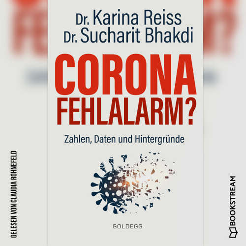 Hoerbuch Corona Fehlalarm? - Zahlen, Daten und Hintergründe - Karina Reiss - Claudia Rohnefeld