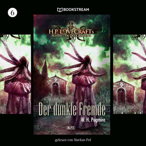 Hoerbuch H. P. Lovecrafts Schriften des Grauens, Folge 6: Der dunkle Fremde - H. P. Lovecraft - Markus Pol Hoerbuch H. P. Lovecrafts Schriften des Grauens, Folge 6: Der dunkle Fremde - H. P. Lovecraft - Markus Pol
