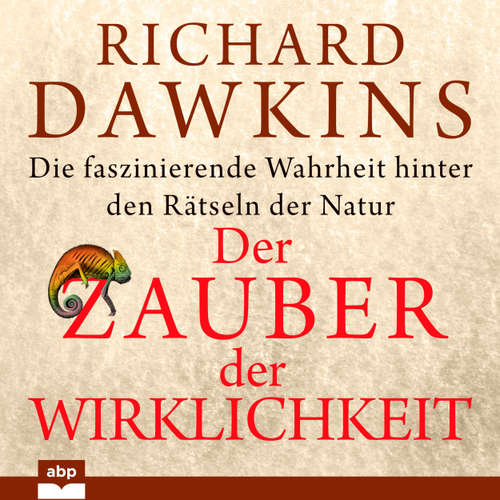 Hoerbuch Der Zauber der Wirklichkeit - Die faszinierende Wahrheit hinter den Rätseln der Natur - Richard Dawkins - Michael Reffi